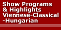 Show Programs & Highlights / Viennese- Classical- Hungarian 